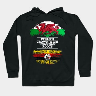 Welsh Grown With Ugandan Roots - Gift for Ugandan With Roots From Uganda Hoodie